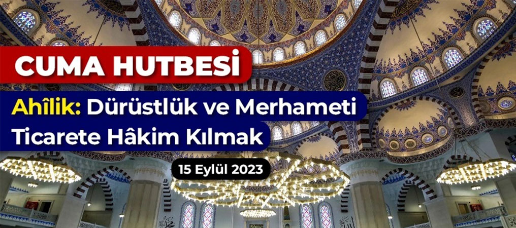 Ahîlik: Dürüstlük ve Merhameti Ticarete Hâkim Kılmak