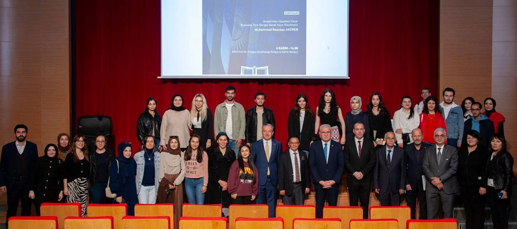 Business Türk Dergisi Genel Yayın Yönetmeni Muhammed Ruzubay Akören EBYÜ’de Konferans Verdi