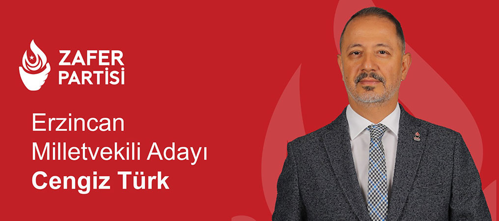 Cengiz Türk; Zafer Partisi Türk Milliyetçiliğinin Yegâne Temsilcisidir