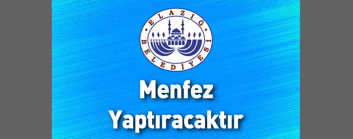 Elazığ Belediye Başkanlığı Menfez Yaptıracaktır