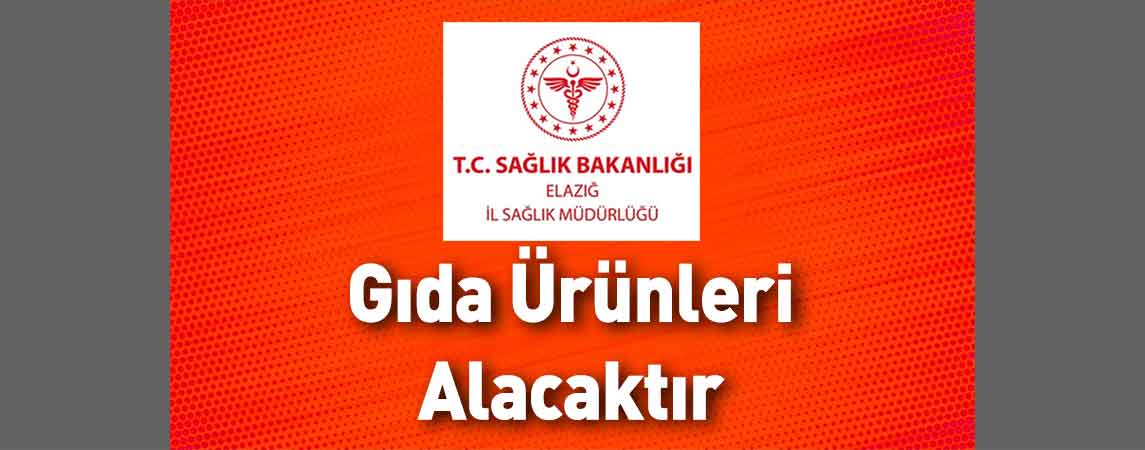 Elazığ İl Sağlık Müdürlüğü Gıda Ürünleri Alacaktır 