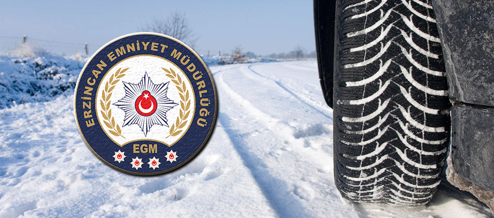 Erzincan Emniyetinden Kış Lastiği Uyarısı
