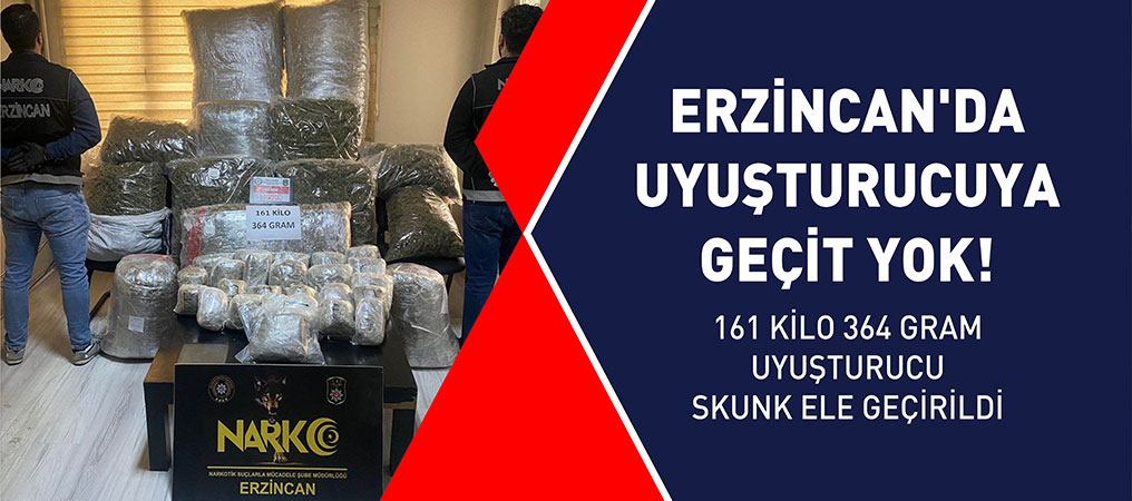 Erzincan’da Uyuşturucuya Geçit Yok!