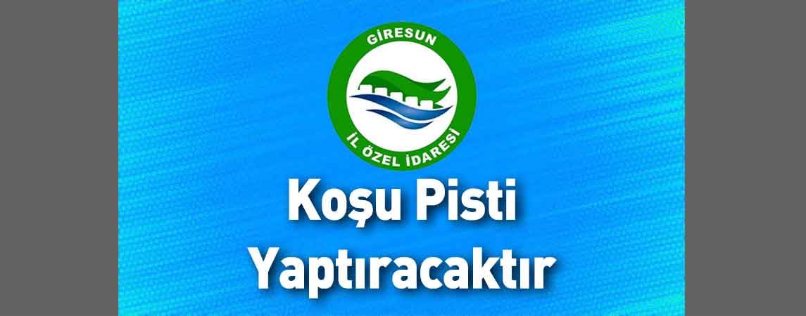 Giresun İl Özel İdaresi Koşu Pisti Yaptıracaktır