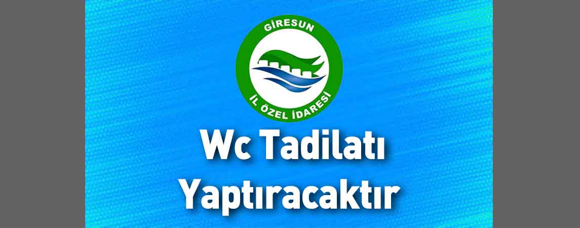 Giresun İl Özel İdaresi Wc Tadilatı Yaptıracaktır