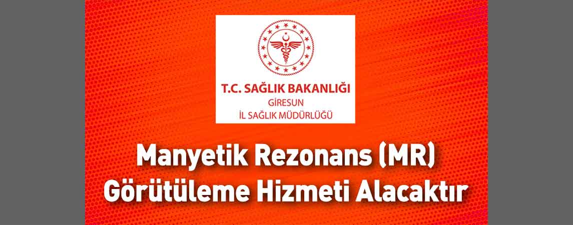 Giresun İl Sağlık Müdürlüğü Manyetik Rezonans (MR) Görütüleme Hizmeti Alacaktır
