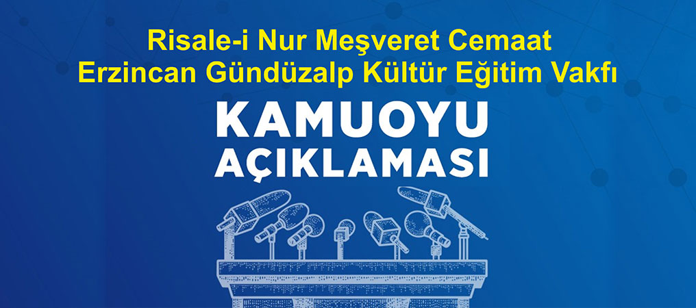 Erzincan Gündüzalp Kültür Eğitim Vakfından  Erzincan Kamuoyuna