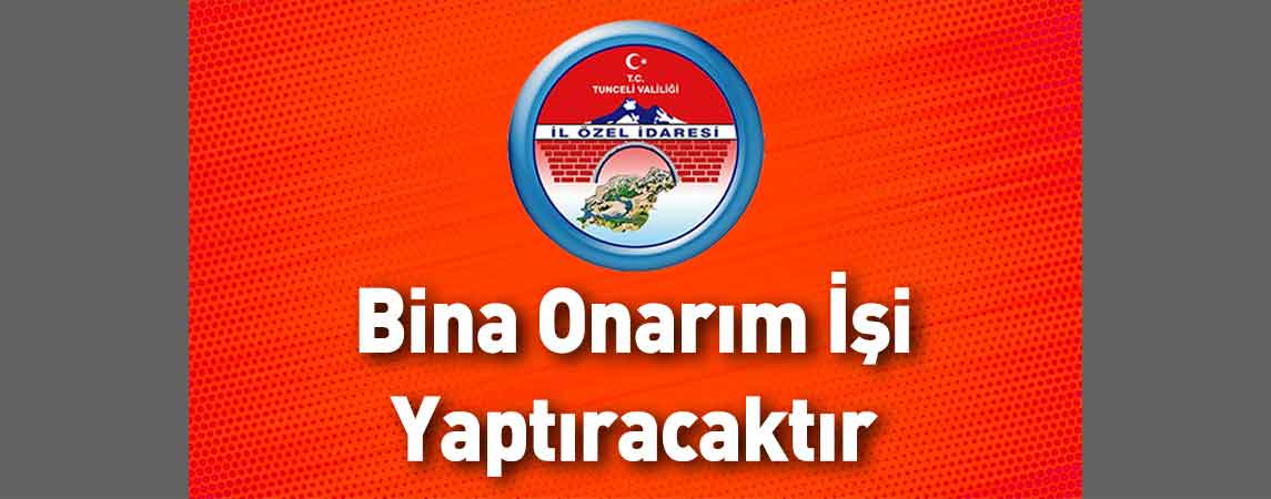 Tunceli İl Özel İdaresi Bina Onarım İşi Yaptıracaktır