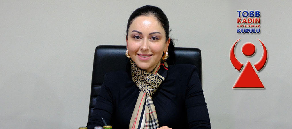 Rüveyda Tanoğlu Türk Ticaret ve Sanayi Odası Kadın Girişimciler Komitesi’nde
