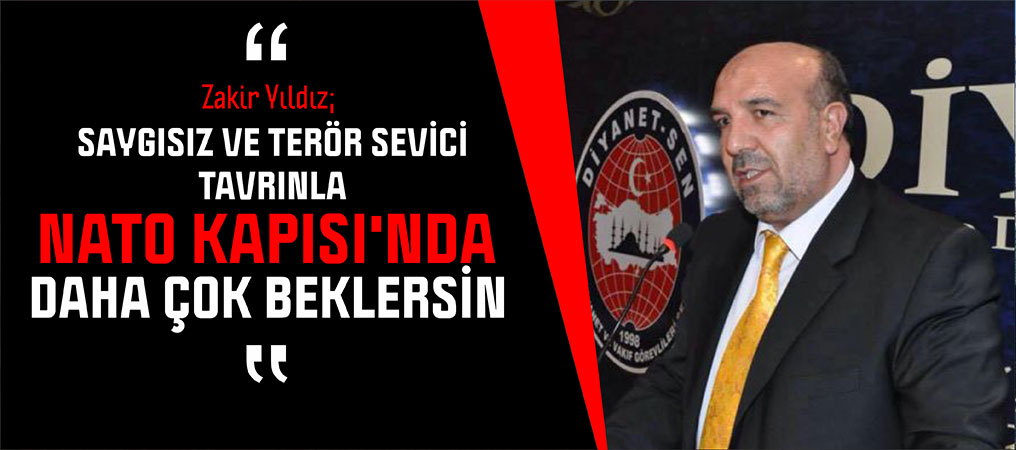 Yıldız: Saygısız Tavrınla NATO Kapısı’nda Daha Çok Beklersin