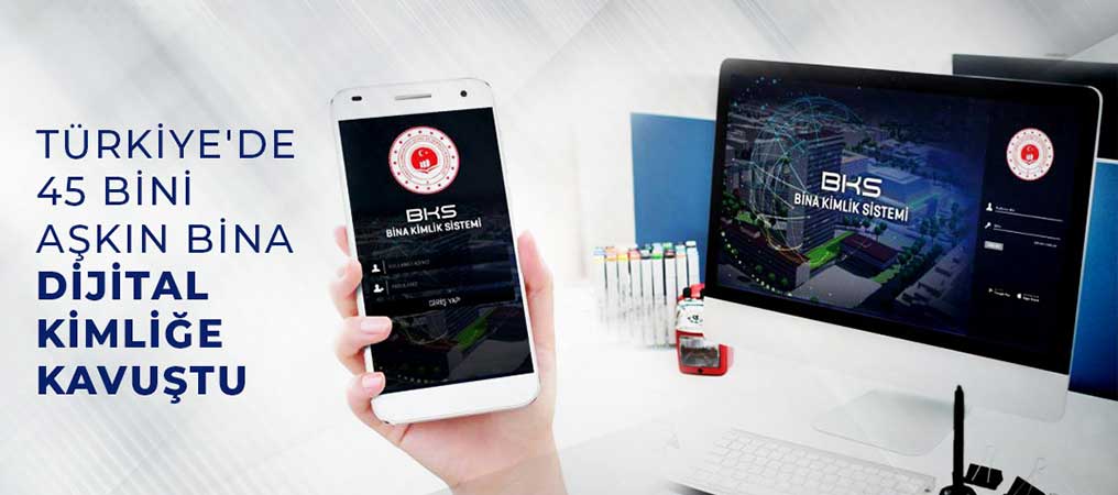 Türkiye'de 45 Bini Aşkın Bina Dijital Kimliğe Kavuştu
